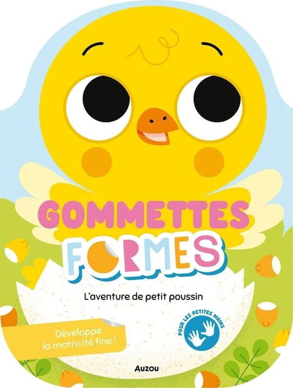 Gommettes formes : l' aventure de petit poussin : [Autocollant]