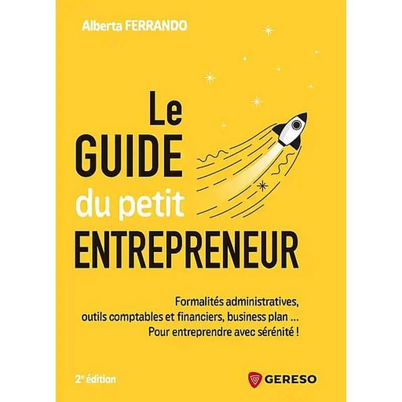 Le guide du petit entrepreneur (2e éd.) Alberta Ferrando