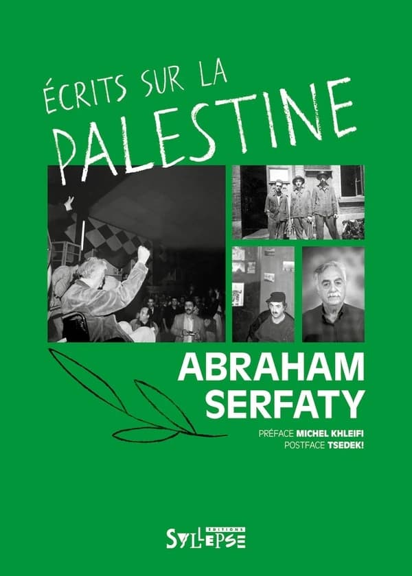 Écrits sur la Palestine (Nouvelle éd. enrichie) Abraham Serfaty