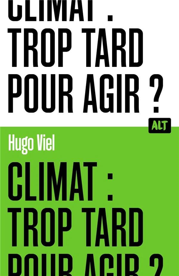 Climat : trop tard pour agir