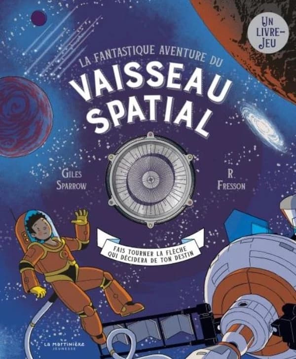 La fantastique aventure du vaisseau spatial : Fais tourner la flèche qui décidera de ton destin