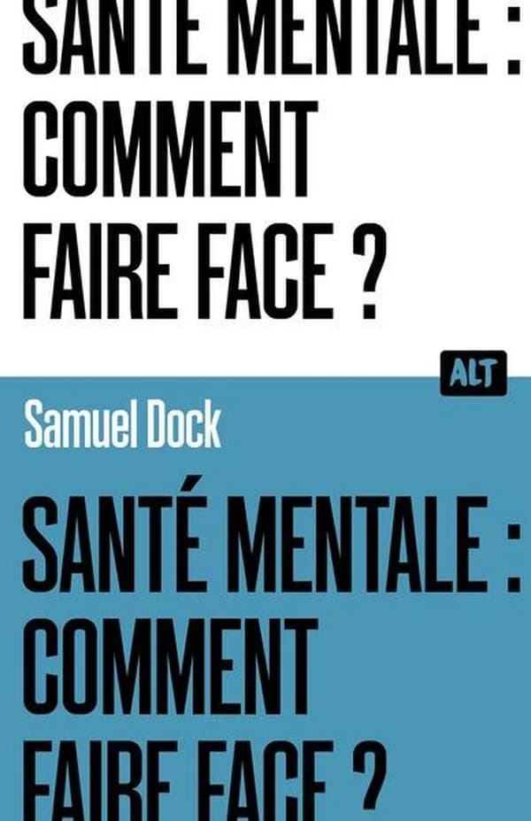 Santé mentale, comment faire face ?