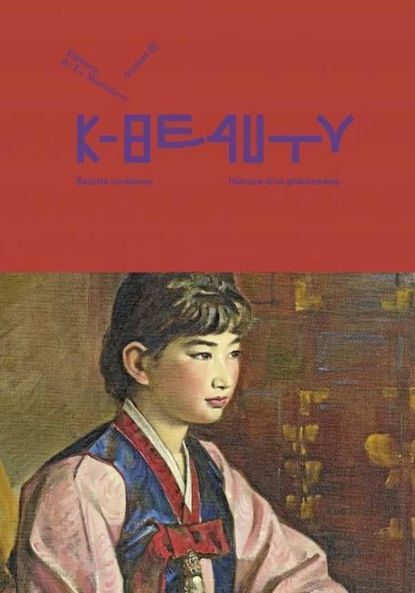 K-beauty : beauté coréenne, histoire d'un phénomène : [exposition, Paris, Musée Guimet, 18 mars-6 juillet 2026]
