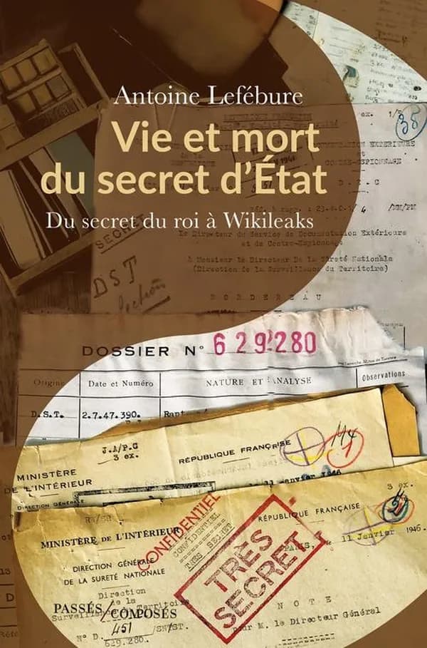 Vie et mort du secret d'État : du secret du roi à Wikileaks