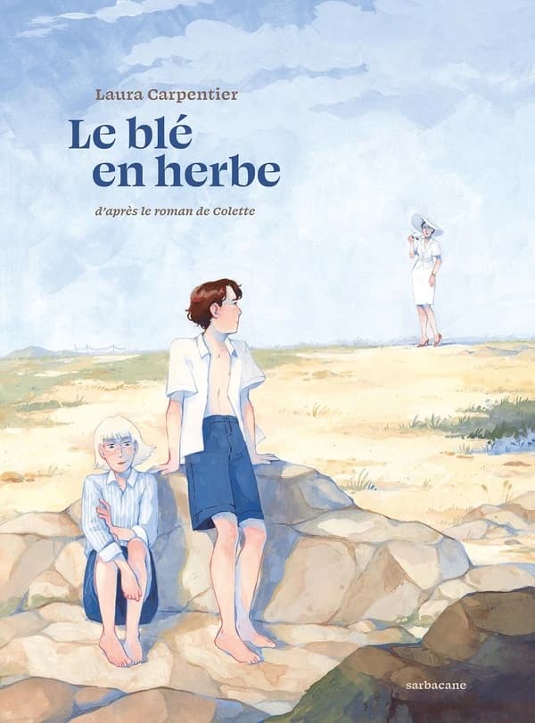 Le blé en herbe : D’après le roman de Colette