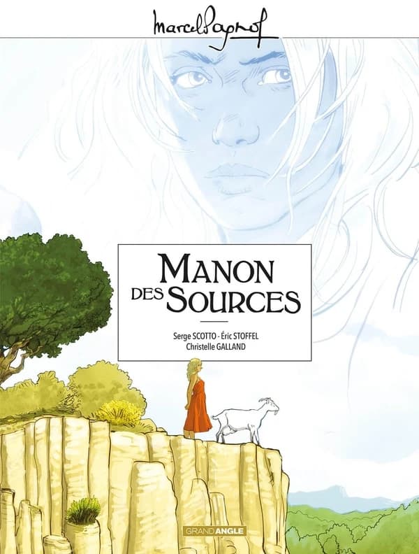 Manon des sources ([Éd.] 50 ans Marcel Pagnol) scénario, Serge Scotto, Éric Stoffel ; dessins, Christelle Galland ; couleurs, Yoann Guillé ; [d'après] Marcel Pagnol