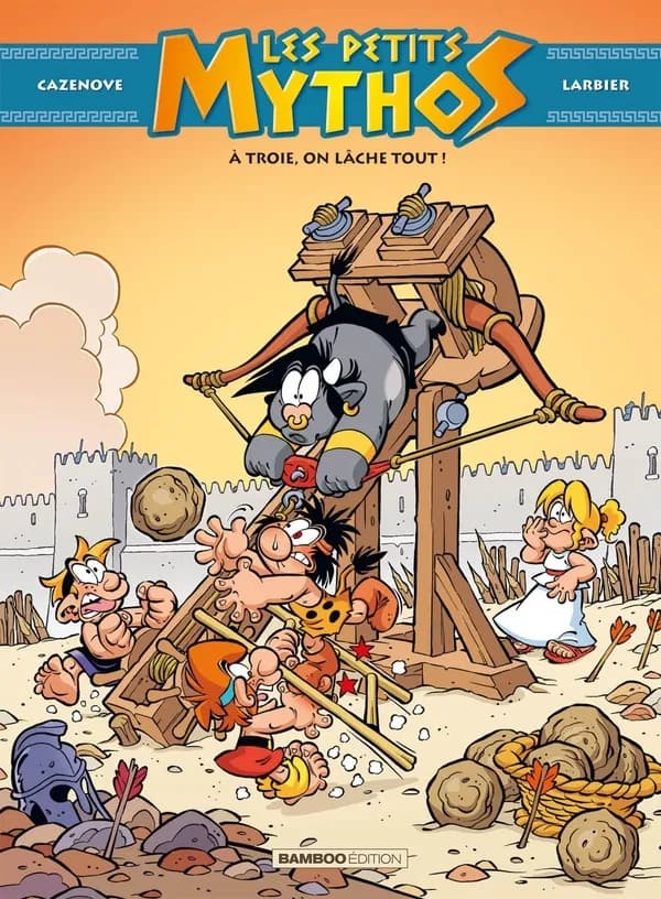 Les Petits Mythos Tome 13 : à Troie, on lâche tout !