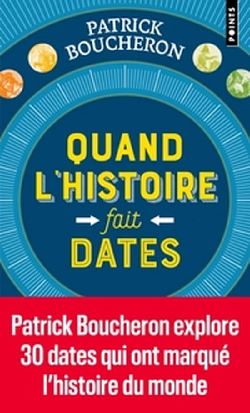 Quand l'histoire fait dates