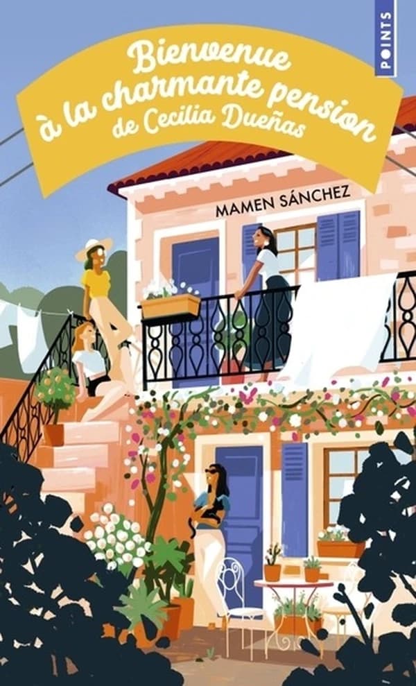 Bienvenue à la charmante pension de Cecilia Dueñas : roman