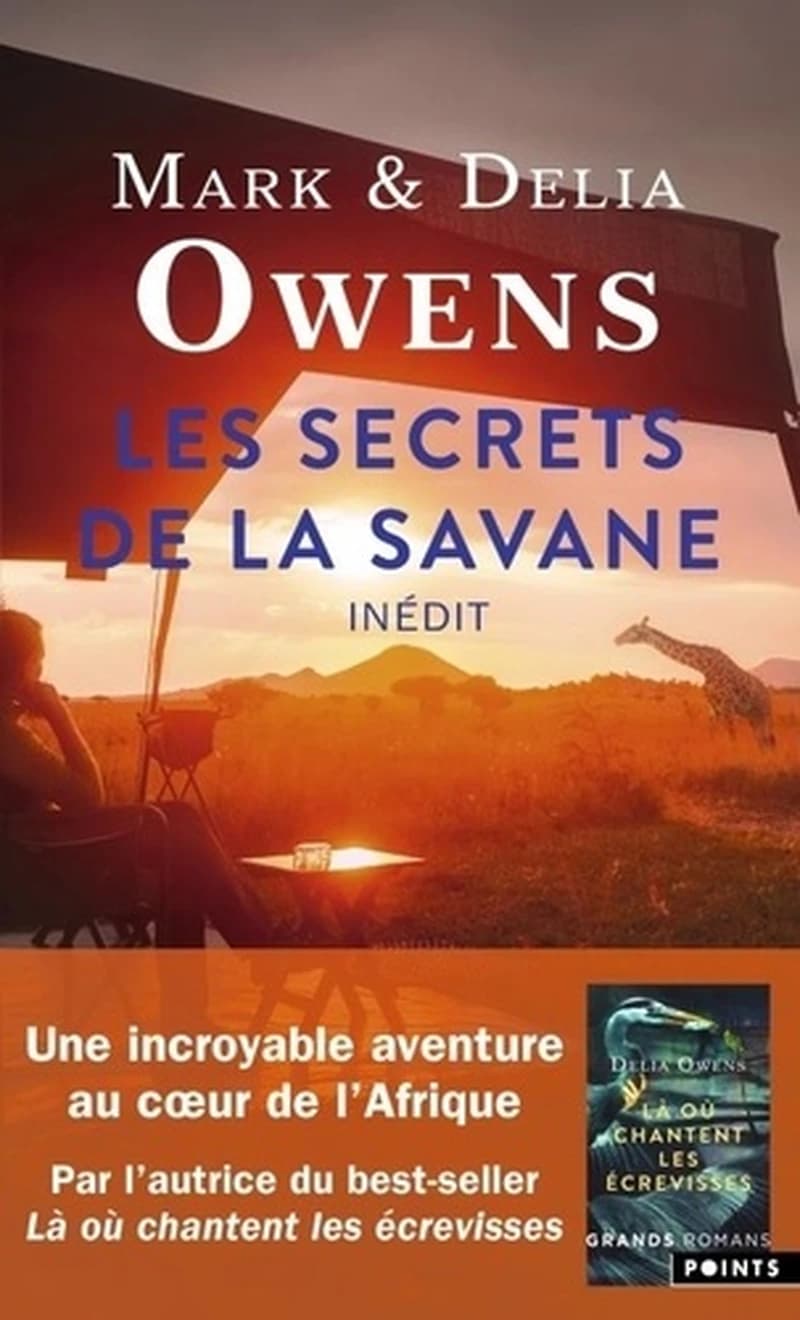 Les secrets de la savane - Vingt-trois ans à percer les mystères des éléphants et des hommes dans les étendues sauvages d'Afrique