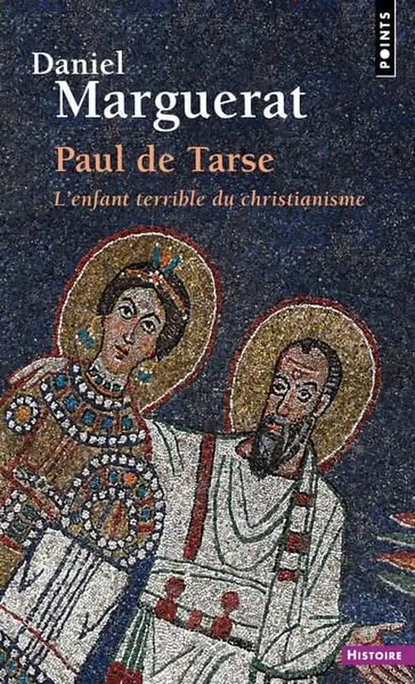 Paul de Tarse : l'enfant terrible du christianisme