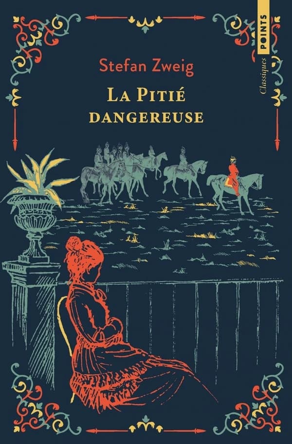La pitié dangereuse : ou l'impatience du coeur