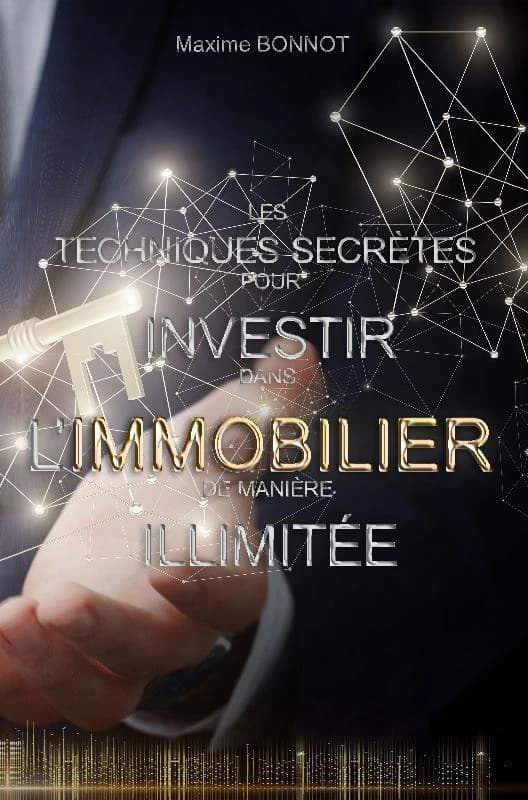 Les techniques secrètes pour investir dans l'immobilier de manière illimitée