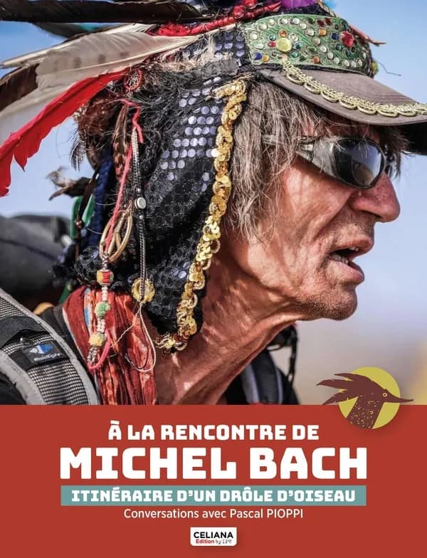 À la rencontre de Michel Bach : Itinéraire d'un drôle d'oiseau