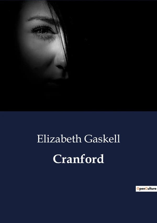 Cranford : The Social Dynamics and Gentle Intrigues of a 19th Century English Village