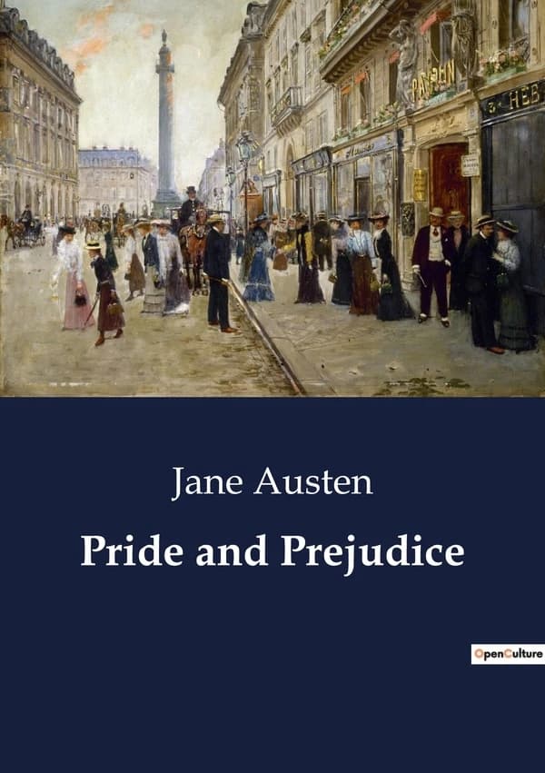 Pride and Prejudice : An Exploration of Social Class and Romantic Entanglements in Regency England