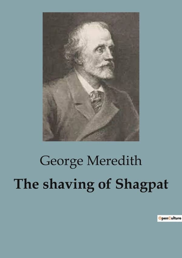 The shaving of Shagpat : An Arabian Entertainment of Destiny and Desire