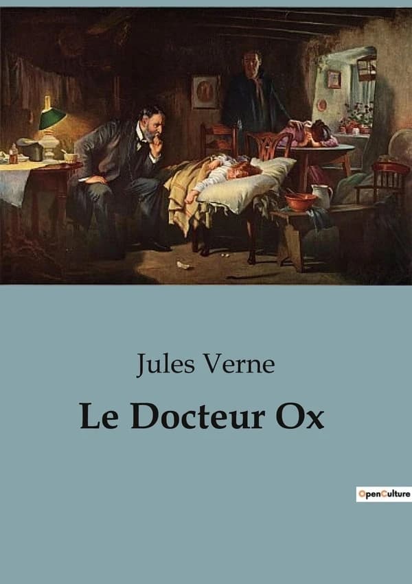 Le Docteur Ox : Une expérience scientifique bouleverse la tranquillité de Quiquendone