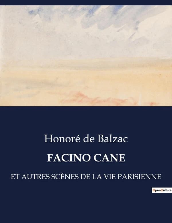 FACINO CANE : ET AUTRES SCÈNES DE LA VIE PARISIENNE