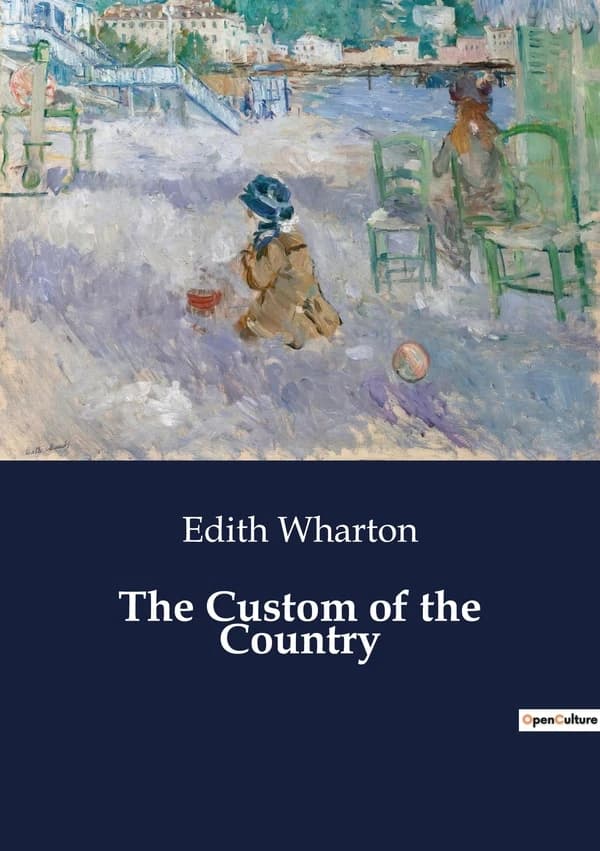 The Custom of the Country : The Social Ascent and Challenges of Undine Spragg