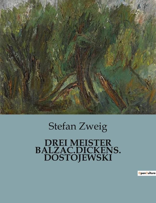 Drei meister : Balzac, Dickens, Dostojewski