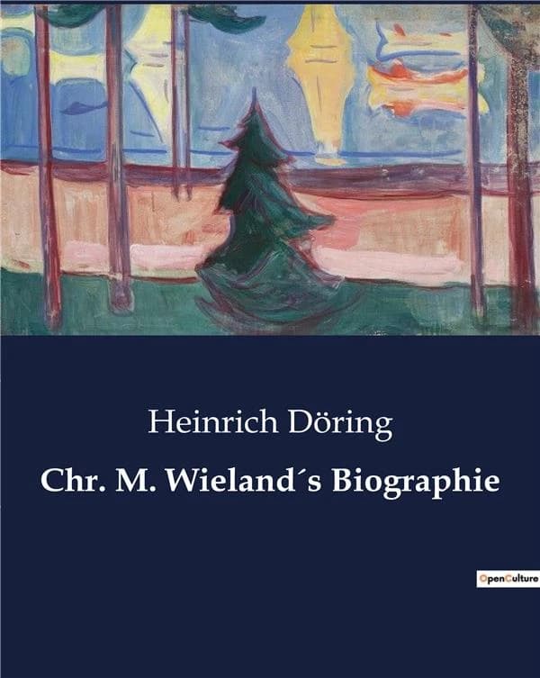 Chr. M. Wieland's Biographie