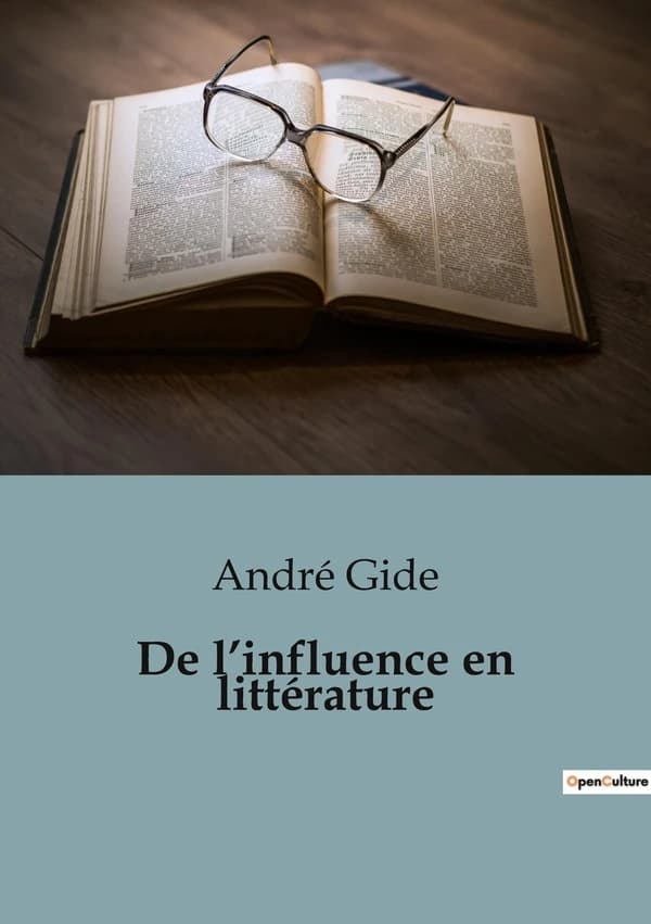De l’influence en littérature : L'Apologie de l'Influence en Littérature