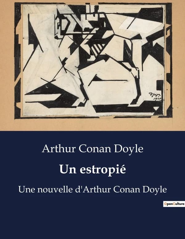 Un estropié : Une nouvelle d'Arthur Conan Doyle
