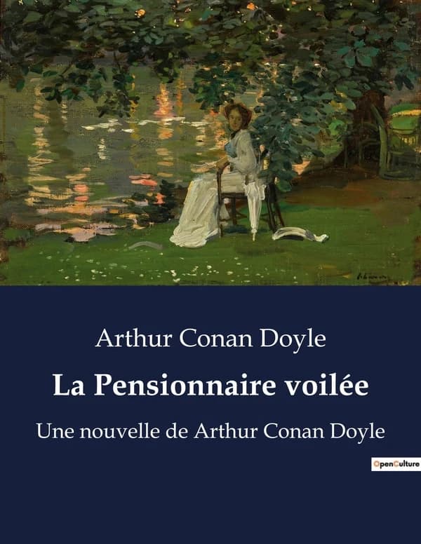 La Pensionnaire voilée : Une nouvelle de Arthur Conan Doyle