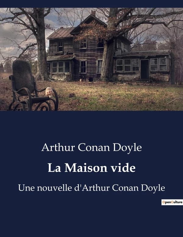 La Maison vide : Une nouvelle d'Arthur Conan Doyle