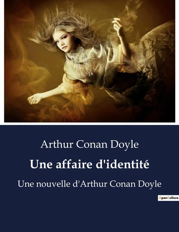 Une affaire d'identité : Une nouvelle d'Arthur Conan Doyle