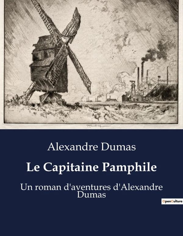 Le Capitaine Pamphile : Aventures burlesques et satire sociale sous la plume d'Alexandre Dumas