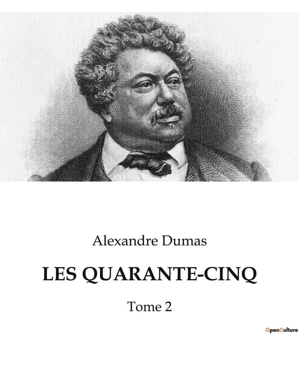 LES QUARANTE-CINQ : Tome 2
