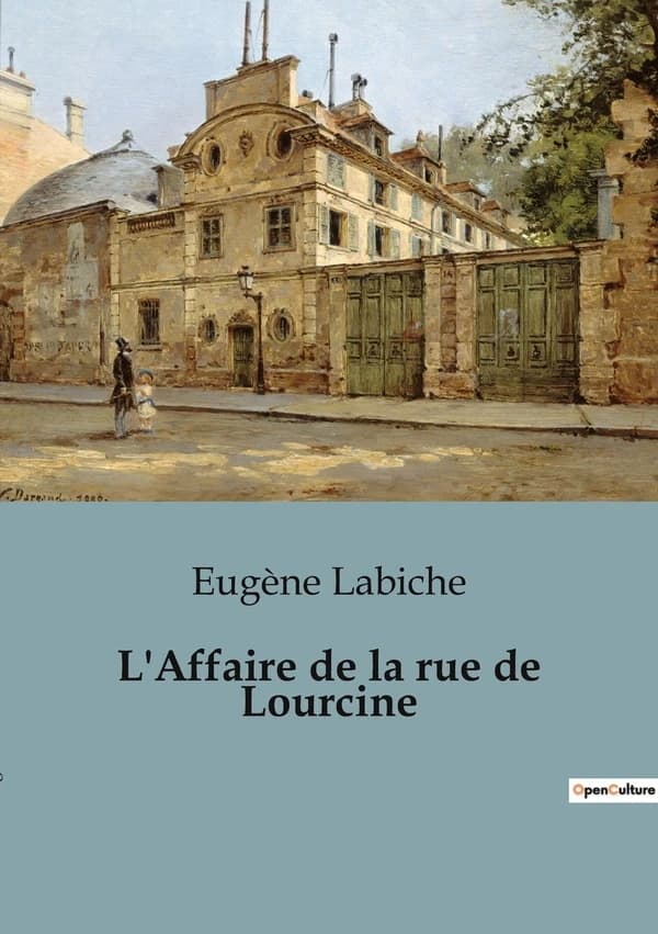L'Affaire de la rue de Lourcine : Une comédie d'erreurs et de quiproquos dans le Paris du XIXe siècle