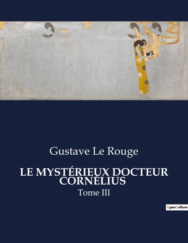 LE MYSTÉRIEUX DOCTEUR CORNÉLIUS : Tome III