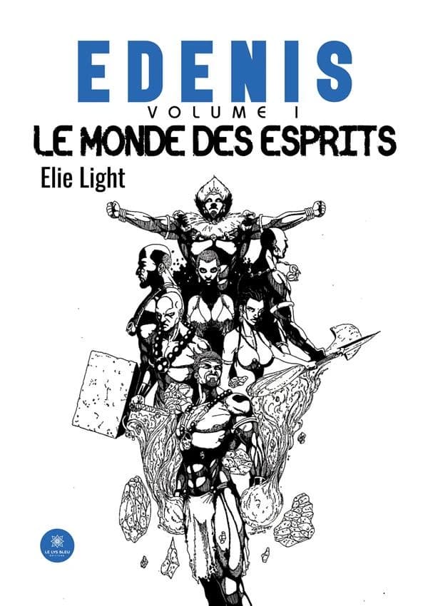 Edenis : Volume I : Le monde des esprits