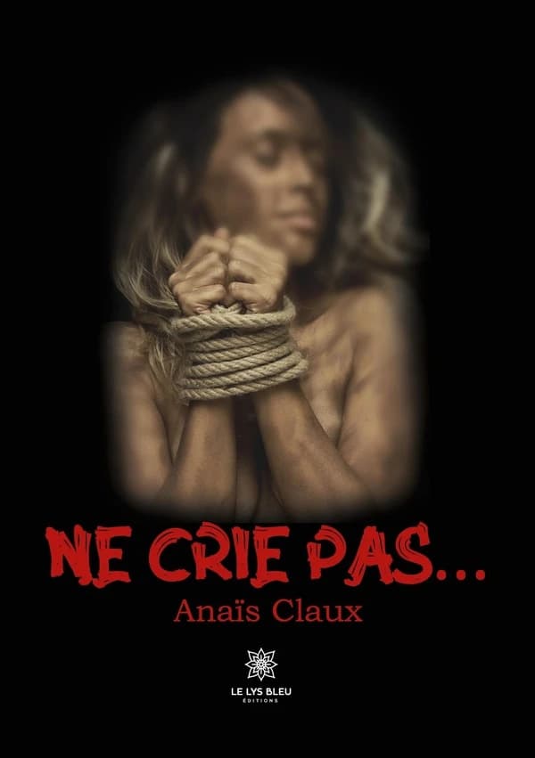 Ne crie pas...