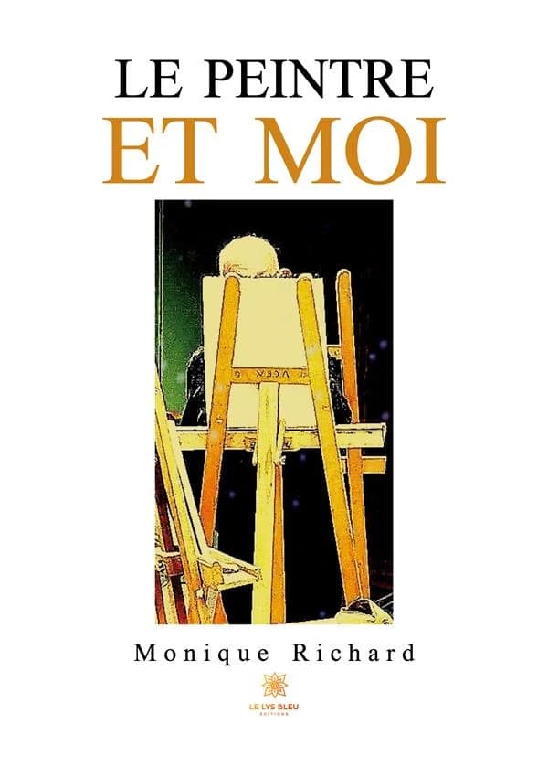 Le peintre et moi : Roman