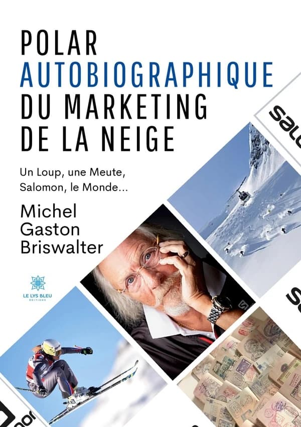Polar autobiographique du marketing de la neige : un loup, une meute, Salomon, le monde