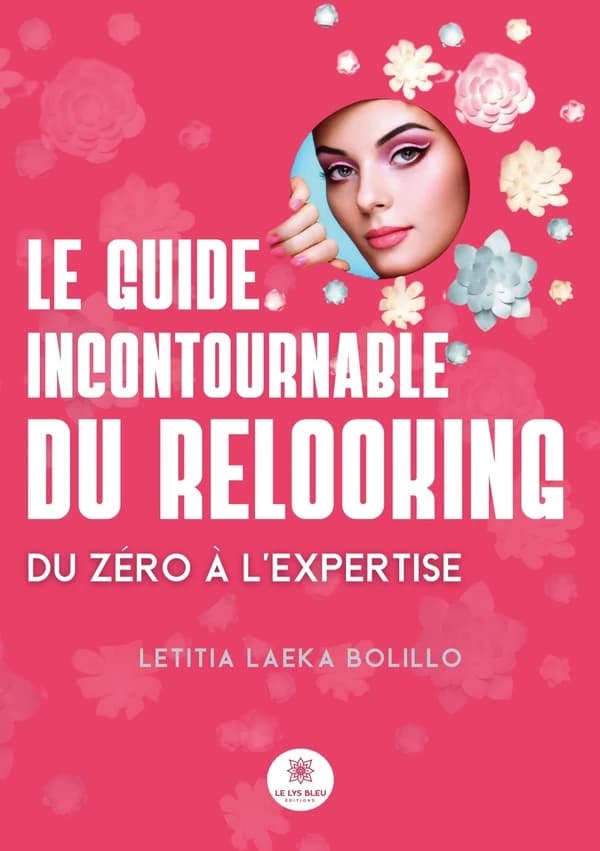 Le guide incontournable du relooking : Du zéro à l'expertise