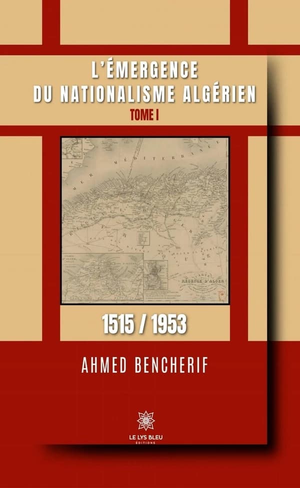 L'émergence du nationalisme algérien Tome 1 : 1515