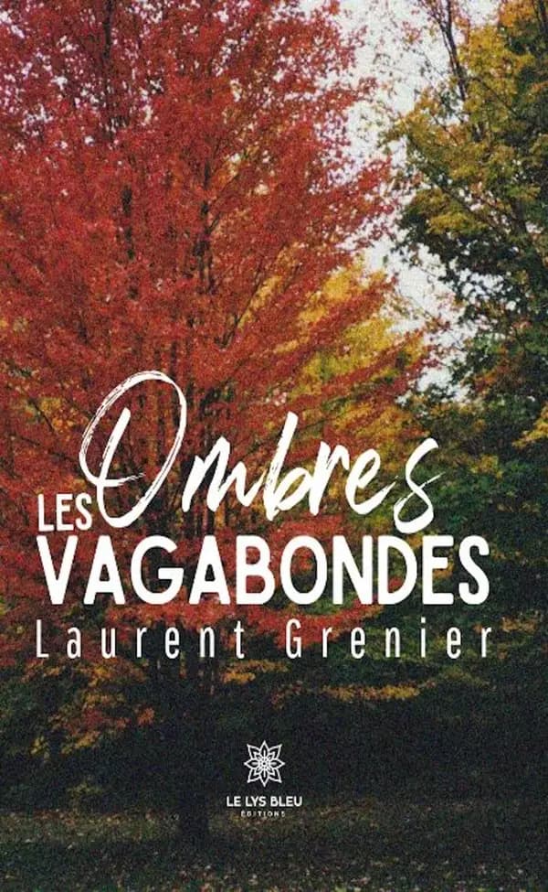 Les ombres vagabondes : Roman