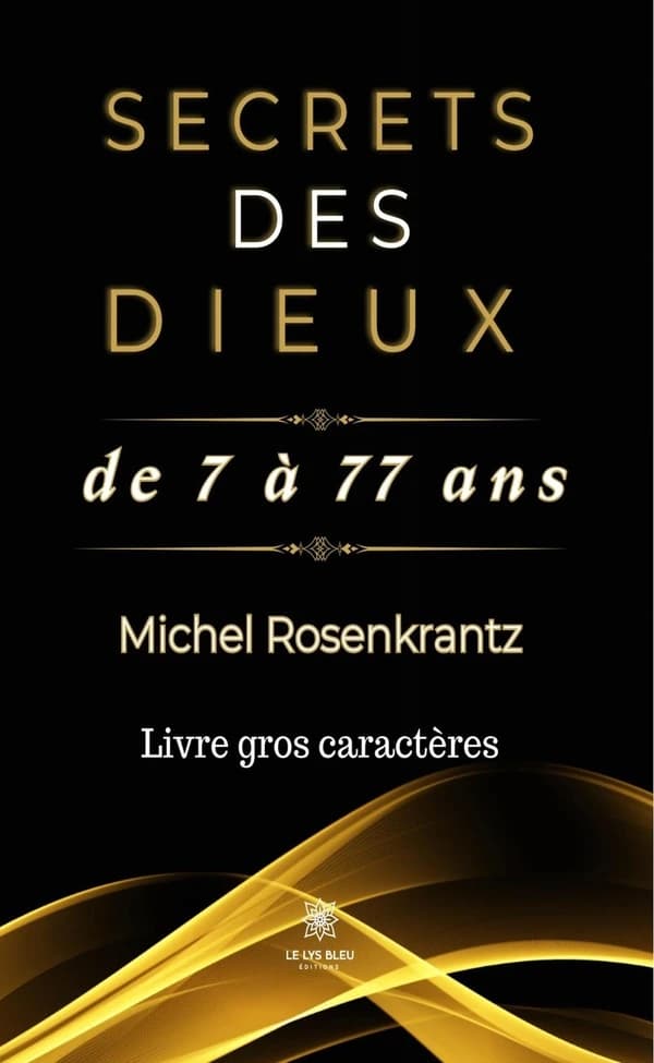 Secrets des dieux de 7 à 77 ans
