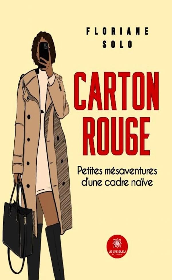 Carton rouge : Petites mésaventures d'une cadre naïve