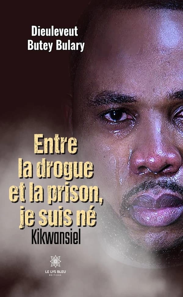 Entre la drogue et la prison, je suis né : Kikwansiel
