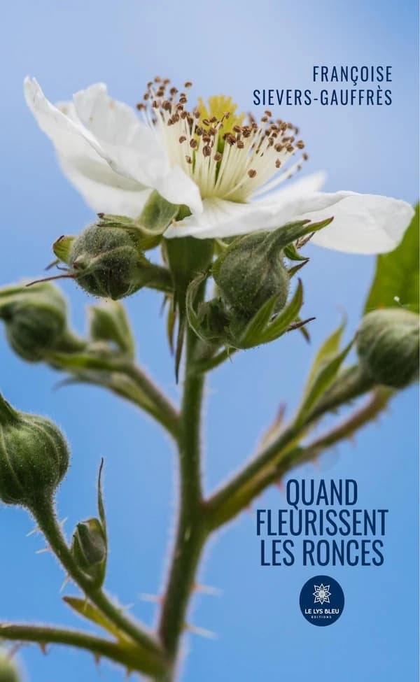 Quand fleurissent les ronces : roman
