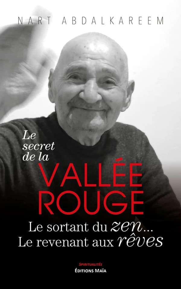 Le secret de la vallée rouge : le sortant du zen... le revenant aux rêves
