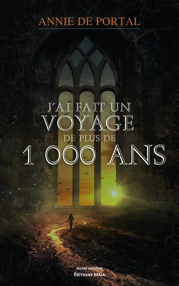 J ai fait un voyage de plus de 1 000 ans