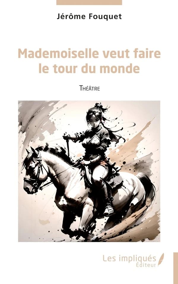 Mademoiselle veut faire le tour du monde : théâtre