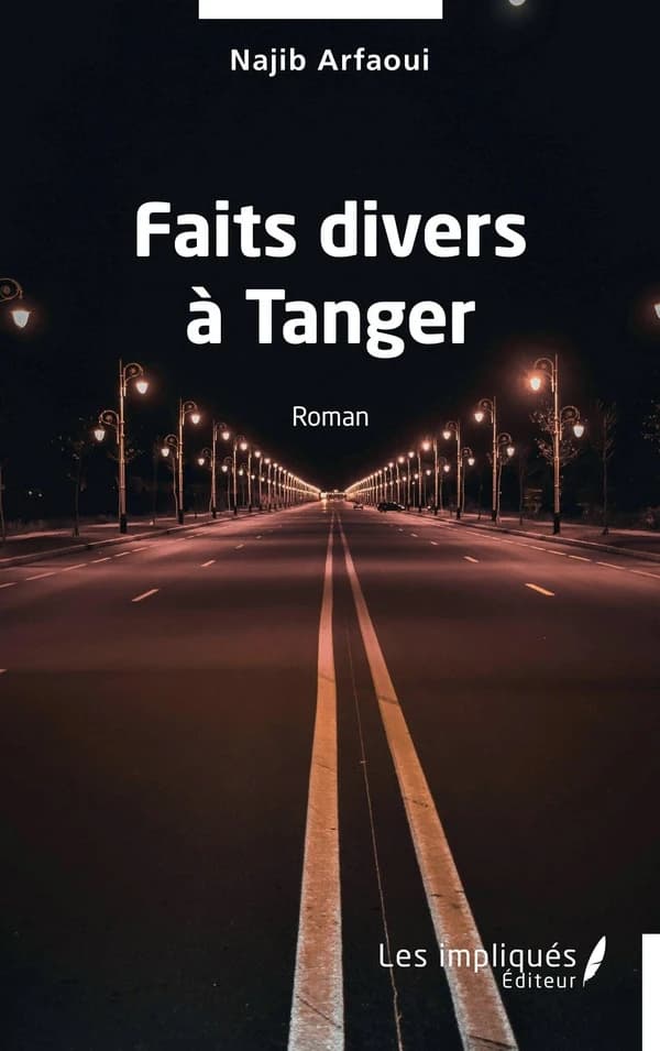 Faits divers à Tanger : roman